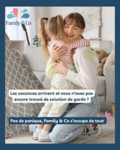 Les vacances sont là et vous n&rsquo;avez pas trouvé de gardes pour vos enfants ?