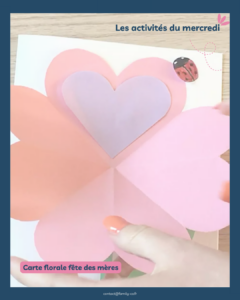 ✂️ Les activités du mercredi 🖍️ pour la fête des mères : une carte fleur en forme de cœur 🌸